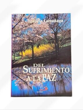 Del Sufrimiento a la Paz by Ignacio Larrañaga Spanish Spiritual Christian Book